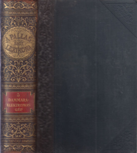 A Pallas nagy lexikona V. - 5. (Dammara-Elektromos g�p)