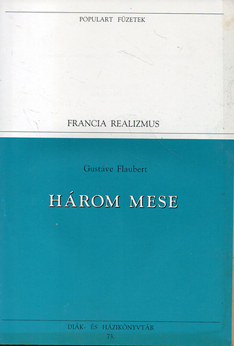 Gustave Flaubert - Három mese (populart)