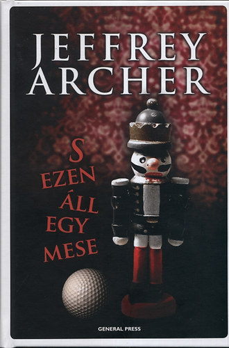 Jeffrey Archer - S ezen �ll egy mese