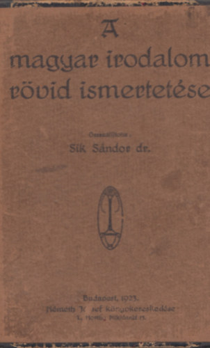 Dr. S�k S�ndor - A magyar irodalom r�vid ismertet�se