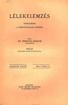 Dr. Ferenczi S�ndor - L�lekelemz�s - �rtekez�s a pszichoanal�zis k�r�b�l