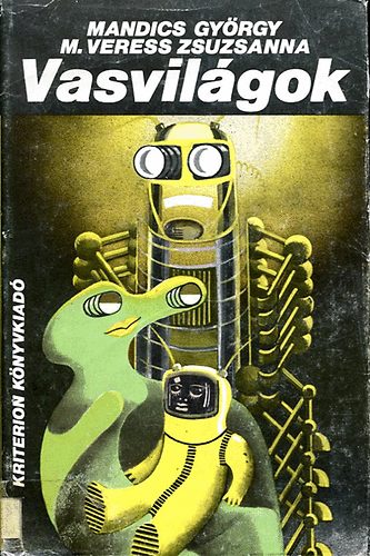 Mandics Gy.-M. Veress Zs. - Vasvilágok