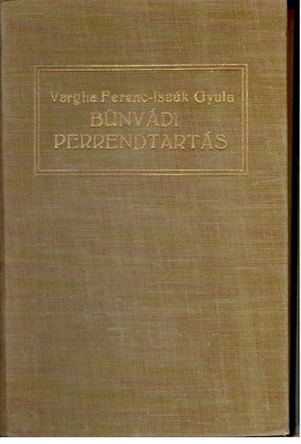 Vargha Ferenc-Isaák Gyula - A bűnvádi perrendtartás