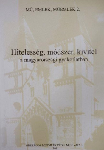 Tth Tams - Hajnczi Gyula - Kubinszky Mihly - Hitelessg, mdszer, kivitel a magyarorszgi gyakorlatban - M, emlk, memlk 2.
