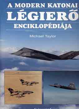 Michael Taylor - A modern katonai l�gier� enciklop�di�ja