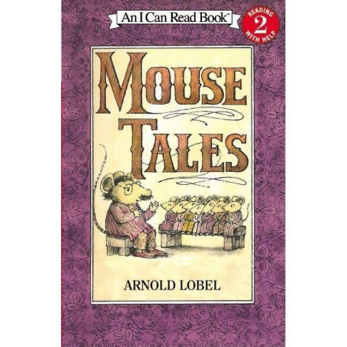 Arnold Lobel - Mouse Tales - An I Can Read Book - Reading 2 with Help
