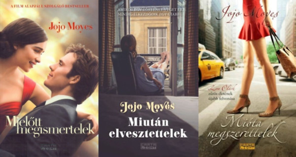 Jojo Moyes - Mielőtt megismertelek sorozat 1-3. (Mielőtt megismertelek, Miután elvesztettelek, Mióta megszerettelek)