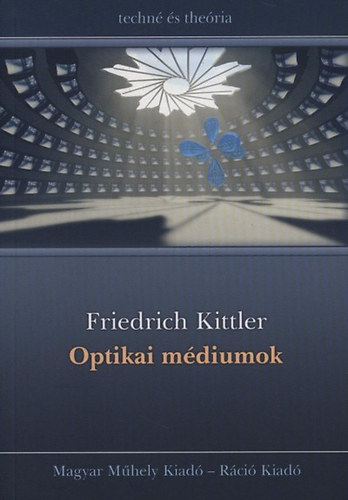 Friedrich Kittler - Optikai m�diumok
