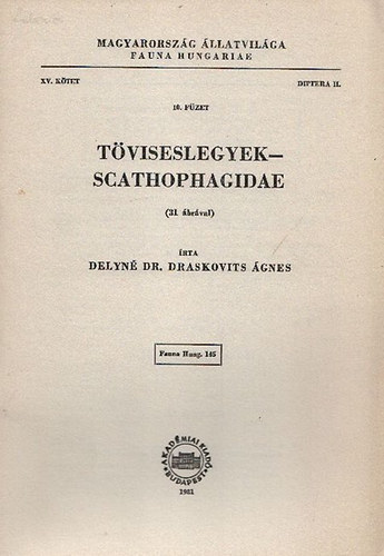 Delyn Dr. Draskovits gnes - Tviseslegyek - Scathophagidae (Magyarorszg llatvilga - Faunae Hungariae 145., XV. ktet, Diptera II., 10. fzet)