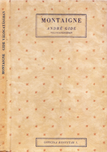 Andr� Gide  (v�log.) - Montaigne legszebb lapjai