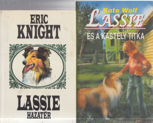 Kate Wolf Eric Knight - 2 db. ifjsgi regny: Lassie hazatr + Lassie s a kastly titka