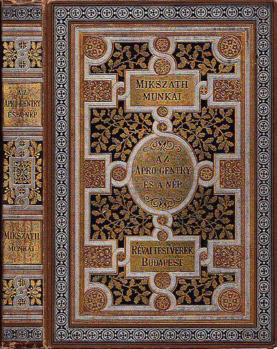 Mikszáth Kálmán - Az apró gentry és a nép (Mikszáth Kálmán munkái)(Gottermayer kötés)