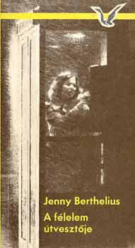 Jenny Berthelius - A félelem útvesztője