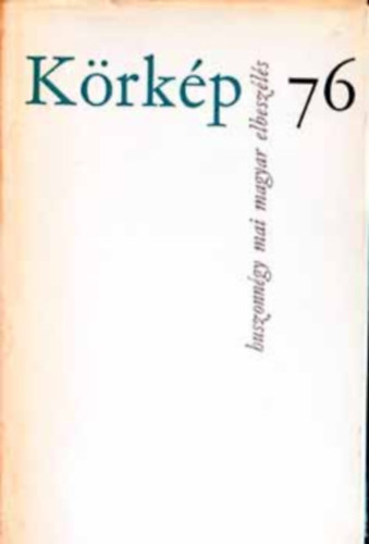 S�k Csaba szerk. - K�rk�p 76 (Huszonn�gy mai magyar elbesz�l�s)