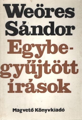 Weöres Sándor Egybegyűjtött írások 1-2. I.-II.
