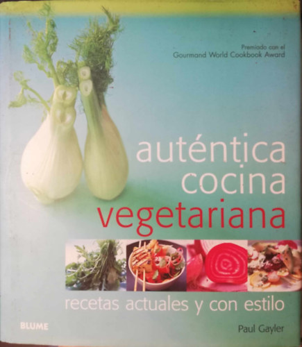 Aut�ntica cocina vegetariana, recetas actuales y con estilo