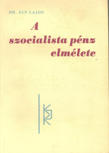 A szocialista p�nz elm�lete