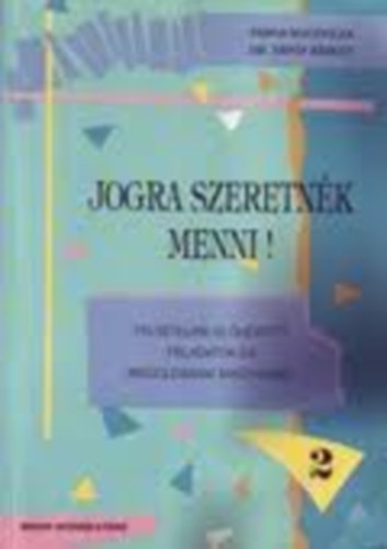 rps Kroly- Varga Magdolna - Jogra szeretnk menni! 2. Felvtelire elkszt feladatok s megoldsaik magyarbl