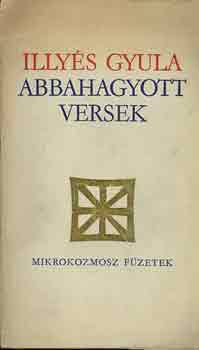 Illyés Gyula - Abbahagyott versek