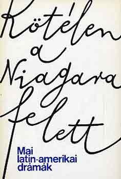 Ktlen a Niagara felett (mai latin-amerikai drmk)