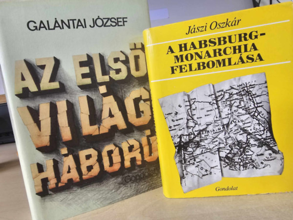 Gal�ntai J�zsef - Az els� vil�gh�bor� + A Habsburg-Monarchia felboml�sa