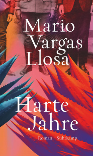 Mario Vargas LLosa - Harte Jahre