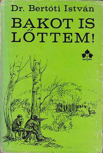 Dr. Bertti Istvn - Bakot is lttem!