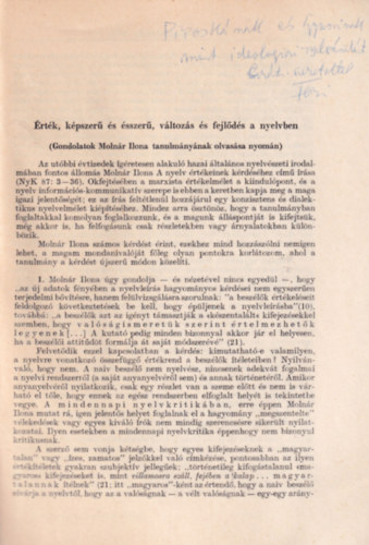 Bakos Ferenc - rtk, kpszer s sszer, vltozs s fejlds a nyelvben ( Gondolatok Molnr Ilona tanulmnynak olvassa nyomn ) Klnlenyomat - dediklt