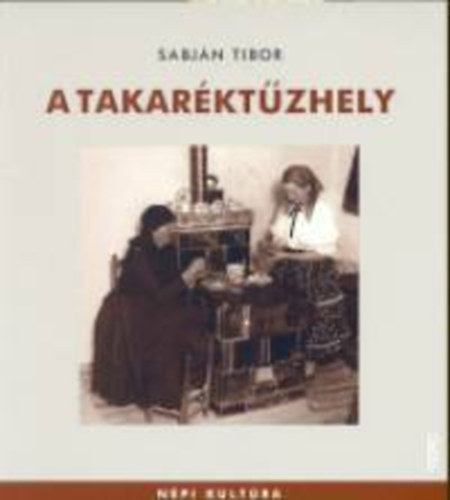 Sabjn Tibor - A takarktzhely (Npi kultra)