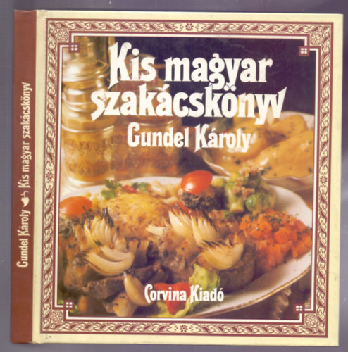 Gundel Károly - Kis Magyar Szakácskönyv