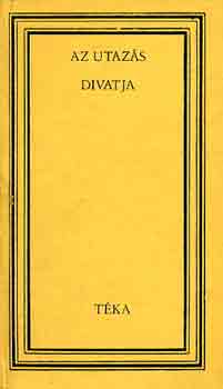 Egyed �kos  (szerk.) - Az utaz�s divatja (t�ka)