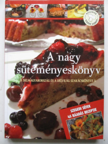 Lvay Gizella  (szerk.) - A nagy stemnyesknyv. A Dlmagyarorszg s a Dlvilg szakcsknyve 3.