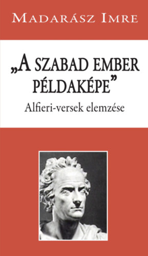 Madarsz Imre - A szabad ember pldakpe