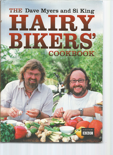 Dave Myers; Si King - Hairy Biker's Cookbook