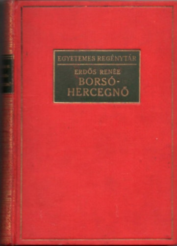 Erd�s Ren�e - Bors�hercegn�