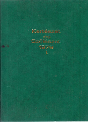 Kertészet és szőlészet 1979/1-51 teljes évfolyam egybekötve
