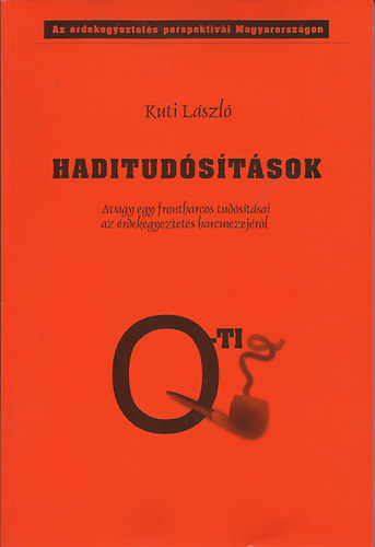 Kuti Lszl - Haditudstsok