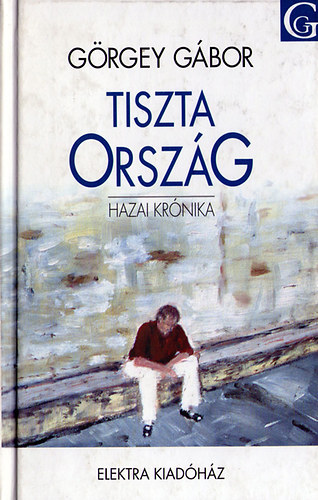 Görgey Gábor - Tiszta ország
