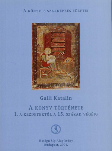 Galli Katalin - A k�nyv t�rt�nete I.