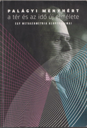 Pal�gyi Menyh�rt - A t�r �s az id� �j elm�lete
