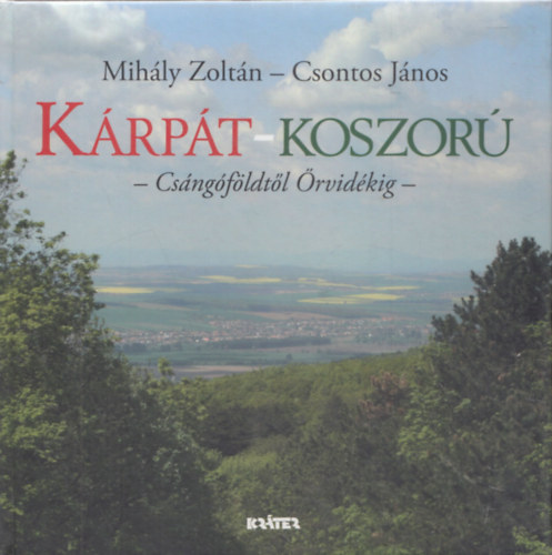 Csontos Jnos Mihly Zoltn - Krpt-Koszor (Csngfldtl rvidkig)