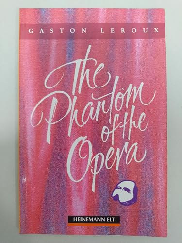 Gaston Leroux - The Phantom of the Opera