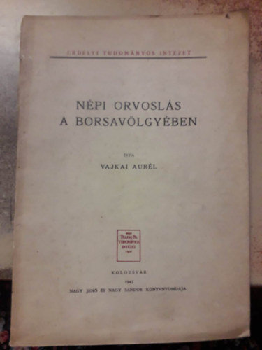 Vajkai Aurl - Npi orvosls a Borsavlgyben