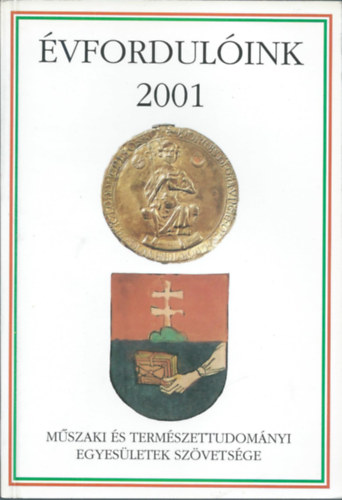 �vfordul�ink a m�szaki �s term�szettudom�nyokban, 2001.