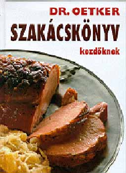 Dr. Oetker - Szakcsknyv kezdknek