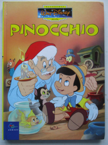 Walt Disney - Pinocchio (Klasszikus Walt Disney mes�k 11.)