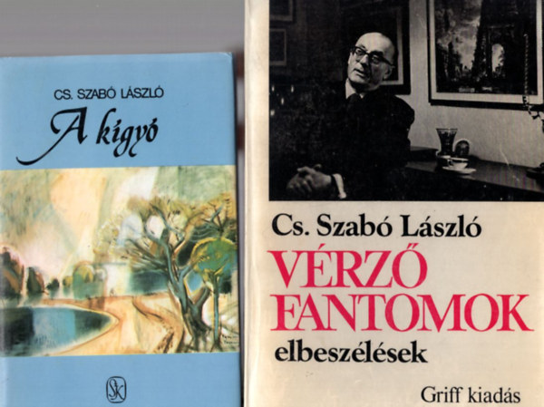 Cs. Szab Lszl - 2 db CS. Szab Lszl regny: A kgy + Vrz fantomok - elbeszlsek