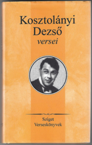 Kosztol�nyi Dezs� - Kosztol�nyi Dezs� versei