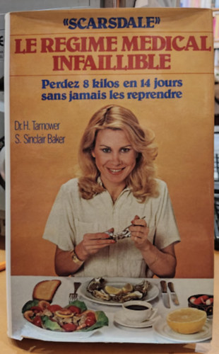 S. Sinclair Baker Herman Tarnower - Scarsdale, le rgime mdical infaillible: Perdez 8 kilos en 14 jours sans jamais les reprendre