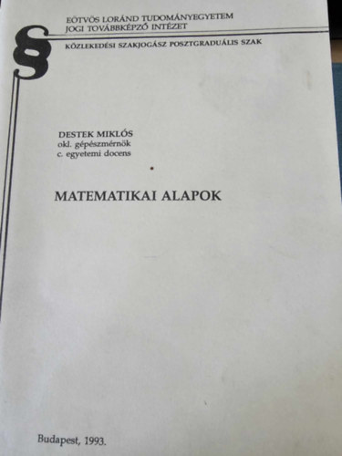 Destek Mikl�s - Matematikai alapok